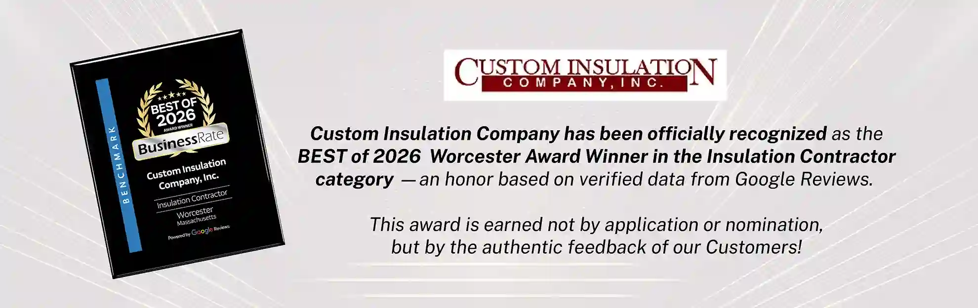 Custom Insulation Company has been officially recognized as the BEST of 2025 Worcester Award Winner in the Insulation Contractor category - MA, CT